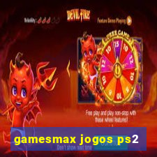 gamesmax jogos ps2